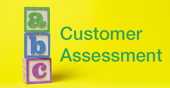 Following the ABCs of customer assessment Image