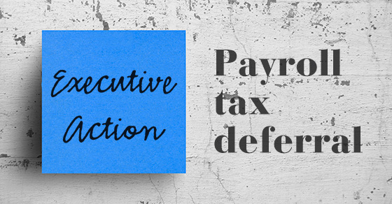 IRS Issues Guidance Addressing President Trump’s Order on Payroll Tax Deferral Image